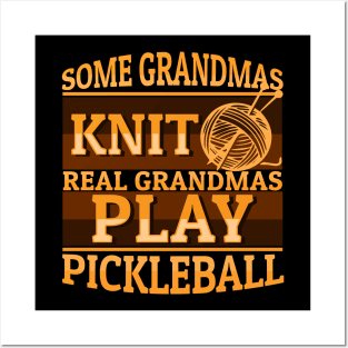 'Real Grandmas Play Pickleball' Funny Pickleball Gift Posters and Art